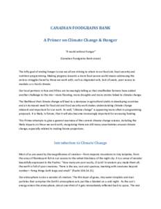 CANADIAN FOODGRAINS BANK A Primer on Climate Change & Hunger “A world without hunger” (Canadian Foodgrains Bank vision)  The lofty goal of ending hunger is one we all are striving to attain in our food aid, food secu