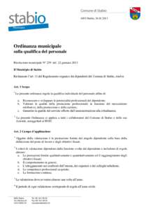 6855 Stabio, Ordinanza municipale sulla qualifica del personale Risoluzione municipale N° 259 del 22 gennaio 2013 Il Municipio di Stabio