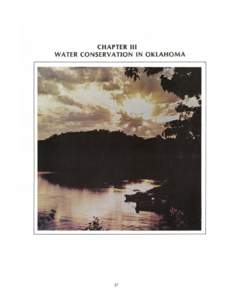 CHAPTER Ill WATER CONSERVATION IN OKLAHOMA 37  Due to an abundance of cheap