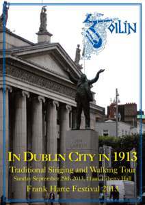 Frank Harte / James Connolly / An Góilín / James Larkin / Dublin Lock-out / Liberty Hall / Easter Rising / Irish Citizen Army / Dublin / Irish people / Geography of Ireland / Ireland