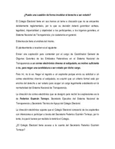 ¿Puede una cuestión de forma invalidar el derecho a ser votado? El Colegio Electoral tiene en sus manos un tema a discusión que no se encuentra debidamente reglamentado, por lo que su decisión deberá garantizar cert