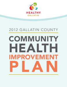 2 012 Ga l lati n Cou nty  Community Health IMPROVEMENT