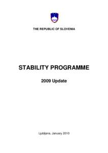 This is the first Stability Program of Slovenia and update of the fiscal development according to targets set in the 2005 upda