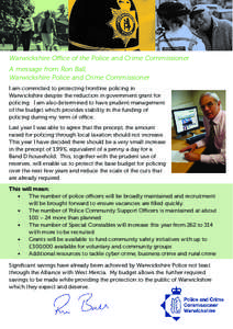 Warwickshire Office of the Police and Crime Commissioner A message from Ron Ball, Warwickshire Police and Crime Commissioner I am committed to protecting frontline policing in Warwickshire despite the reduction in govern