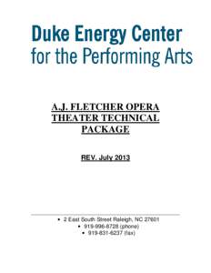 A.J. FLETCHER OPERA THEATER TECHNICAL PACKAGE REV. July 2013  • 2 East South Street Raleigh, NC 27601