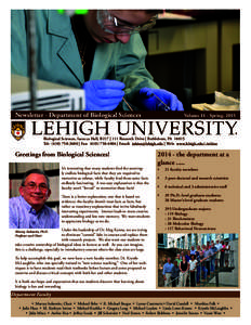 Newsletter - Department of Biological Sciences  Volume 11 - Spring, 2015 Biological Sciences, Iacocca Hall, B217 | 111 Research Drive | Bethlehem, PATel: ( | Fax: ( | Email: inbios@lehigh