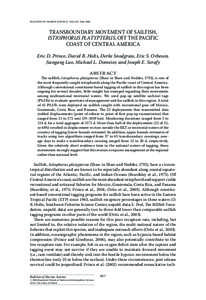 BULLETIN OF MARINE SCIENCE, 79(3): 827–838, 2006  TRANSBOUNDARY MOVEMENT OF SAILFISH, Istiophorus platypterus, OFF THE PACIFIC COAST OF CENTRAL AMERICA Eric D. Prince, David B. Holts, Derke Snodgrass, Eric S. Orbesen,