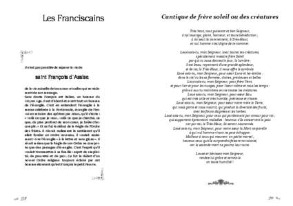 Les Franciscains  Cantique de frère soleil ou des créatures Très haut, tout puissant et bon Seigneur, à toi louange, gloire, honneur, et toute bénédiction ; à toi seul ils conviennent, ô Très-Haut,