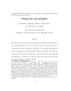 c 2000, American Economic Association. Reproduced with permission Copyright 
 of the American Economic Review. Meetings with costly participation By Martin J. Osborne, Jeffrey S. Rosenthal,