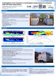 Investigation of ice formation in mixed-phase clouds based on combined radar and lidar observations Alexander Myagkov¹, Patric Seifert¹, Matthias Bauer², Johannes Bühl¹, Holger Baars¹, Ulla Wandinger¹, Albert Ansm