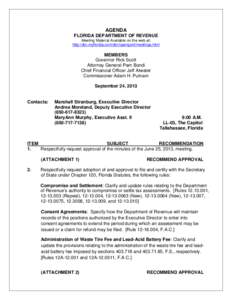 AGENDA FLORIDA DEPARTMENT OF REVENUE Meeting Material Available on the web at: http://dor.myflorida.com/dor/opengovt/meetings.html  MEMBERS