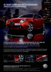 DIE ZUKUNFT GEHÖRT EINER GROSSEN VERGANGENHEIT. ZAUBER DER GESCHICHTE. VERLOCKUNG DER ZUKUNFT. DER NEUE ALFA ROMEO GIULIETTA SPRINT. JETZT MIT EINEM PRODUKTPREISVORTEIL VON 2.000 € SOWIE EINER ALFA ROMEO UND HÄNDLER 