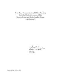 Army Band Noncommissioned Officer Academy Individual Student Assessment Plan Reserve Component Senior Leaders Course 4-42-C46 (RC)  JOSEPH A. CAMARDA