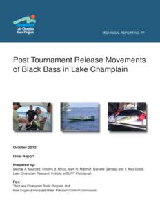TECHNICAL REPORT NO. 77  Post Tournament Release Movements of Black Bass in Lake Champlain  October 2013