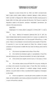 COMMONWEALTH OF PUERTO RICO DEPARTMENT OF THE TREASURY Regulation to amend Articles[removed]j), [removed]and[removed]and add Articles[removed], 2402-2, 2403-3, 2405-2, 2602(a)-2, 2602(d)-2, 2602(g)-2, 2705-2, 2801(a)-2, 6188-1