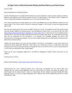 An	
  Open	
  Letter	
  to	
  Retired	
  Australian	
  Bishops	
  Geoffrey	
  Robinson	
  and	
  Patrick	
  Power June	
  24,	
  2013 Dear	
  Bishop	
  Robinson	
  and	
  Bishop	
  Power, Catholic	
  W