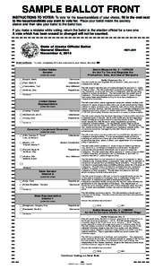 SAMPLE BALLOT FRONT INSTRUCTIONS TO VOTER: To vote for the issue/candidate of your choice, fill in the oval next to the issue/candidate you want to vote for. Place your ballot inside the secrecy sleeve and then take your