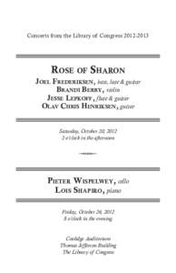 Concerts from the Library of Congress[removed]ROSE OF SHARON JOEL FREDERIKSEN, bass, lute & guitar BRANDI BERRY, violin JESSE LEPKOFF, flute & guitar