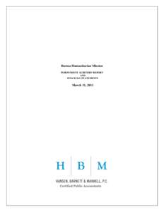 Burma Humanitarian Mission INDEPENDENT AUDITORS’ REPORT AND FINANCIAL STATEMENTS  March 31, 2011