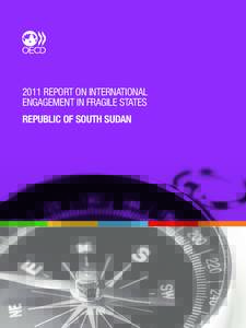 2011 Report on International Engagement in Fragile States REPUBLIC of south sudan 2011 REPORT ON INTERNATIONAL ENGAGEMENT