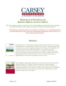 RESOURCES ON NEW ENGLAND REPORTS, BRIEFS, AND FACT SHEETS The Carsey Institute conducts research and analysis on the challenges facing families and communities, providing information to policy makers, practitioners, the 