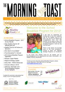 LINKING FOODBANK SCHOOLS ACROSS THE STATE The Morning Toast is a quarterly newsletter to update School Breakfast Program schools on what is happening with the School Breakfast, Food Sensations®, Choose to Move and the R