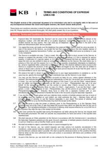 TERMS AND CONDITIONS OF EXPRESNÍ LINKA KB This English version of the contractual document is for information only and is not legally valid. In the event of any discrepancies between the Czech and English versions, the 