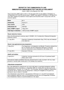 REPORT BY THE COMMONWEALTH AND IMMIGRATION OMBUDSMAN FOR TABLING IN PARLIAMENT Under s 486O of the Migration Act 1958 This is the third s 486O report on Mr X. The first reportwas tabled in Parliament on 19 Septem