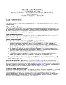 National Council on Public History 2013 ANNUAL MEETING Knowing your Public(s) – The Significance of Audiences in Public History April 17– 20, 2013 Delta Ottawa City Centre – Ottawa, ON