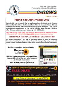 Issue 75 – SepPRINT CHAMPIONSHIP 2012 Later in this e-news you will find an application form for tickets to the Greatest Show on Earth! At least the Greatest Photo Show in Connah’s Quay. There is still time (j