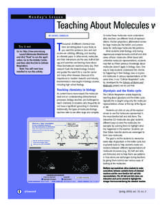 Monday’s Lesson  Teaching About Molecules with housands of different chemical reactions are taking place in your body as you read this sentence. Ions and molecules are colliding, diffusing, and reacting at a frenetic p