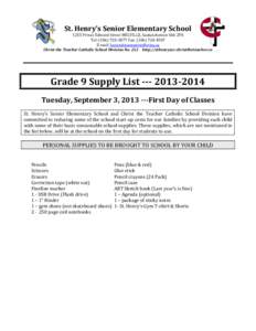 St. Henry’s Senior Elementary School 1255 Prince Edward Street MELVILLE, Saskatchewan S0A 2P0 Tel: ([removed]Fax: ([removed]E-mail: [removed] Christ the Teacher Catholic School Division No. 