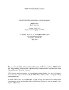 NBER WORKING PAPER SERIES  THE EFFECT OF DAUGHTERS ON PARTISANSHIP Dalton Conley Emily Rauscher Working Paper 15873