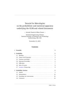 Tutorial for Metrologists on the probabilistic and statistical apparatus underlying the GUM and related documents — Antonio Possolo & Blaza Toman — Statistical Engineering Division National Institute of Standards and