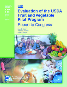 Evaluation of the USDA Fruit and Vegetable Pilot Program: Report to Congress. By Jean C. Buzby, Joanne F. Guthrie, and Linda S. Kantor. Food Assistance and Nutrition Research Program, Food and Rural Economics Division, 