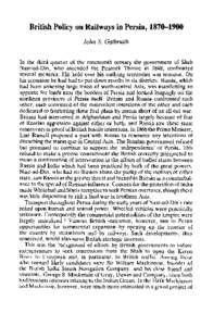 BritishPolicyon Railwaysin Persia,[removed]John S. Galbraith In the third quarterof the nineteenth century the governmentof Shah Nasr-ud-Din, who ascended the Peacock Throne in 1848, confronted several menaces. His hold