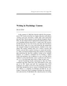 Writing Across the Curriculum, Vol. 9: AugustWriting in Psychology Courses David Zehr In the summer of 1986 Toby Fulwiler made his first presentation to PSC faculty about that era’s higher education catch-phrase