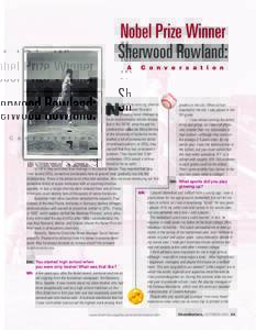 Nobel Prize Winner Sherwood Rowland: A C o n v e r s a t i o n