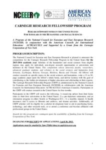 CARNEGIE RESEARCH FELLOWSHIP PROGRAM RESEARCH OPPORTUNITIES IN THE UNITED STATES FOR SCHOLARS IN THE HUMANITIES AND SOCIAL SCIENCES A Program of the National Council for Eurasian and East European Research (NCEEER) in co