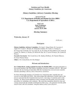 Center for Nutrition Policy and Promotion / Eric Hentges / Food guide pyramid / Human nutrition / Trans fat / Dietary Reference Intake / Healthy diet / Saturated fat / Saturated fat and cardiovascular disease controversy / Health / Nutrition / Medicine