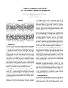 Architectural Considerations for CPU and Network Interface Integration C. D. Cranor, R. Gopalakrishnan, P. Z. Onufryk AT&T Labs - Research Florham Park, NJ 07932, USA