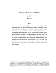FOOD STAMP ENTREPRENEURS Gareth Olds⇤ May 2014 Abstract This paper explores how eligibility for the Supplemental Nutrition Assistance Program (SNAP,