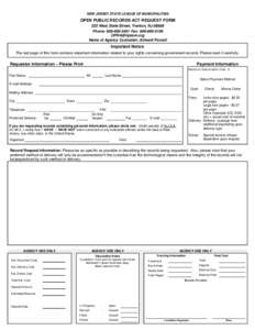 NEW JERSEY STATE LEAGUE OF MUNICIPALITIES  OPEN PUBLIC RECORDS ACT REQUEST FORM 222 West State Street, Trenton, NJ[removed]Phone: [removed]Fax: [removed]removed]