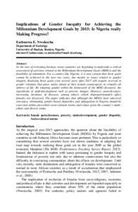 Implications of Gender Inequity for Achieving the Millennium Development Goals by 2015: Is Nigeria really Making Progress? Ezebunwa E. Nwokocha Department of Sociology University of Ibadan, Ibadan, Nigeria