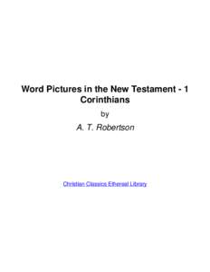 Word Pictures in the New Testament - 1 Corinthians by A. T. Robertson