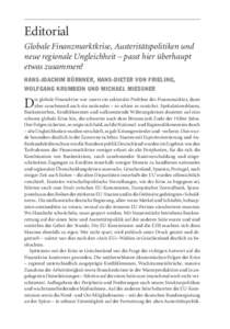 Editorial Globale Finanzmarktkrise, Austeritätspolitiken und neue regionale Ungleichheit – passt hier überhaupt etwas zusammen? HANS-JOACHIM BÜRKNER, HANS-DIETER VON FRIELING, WOLFGANG KRUMBEIN UND MICHAEL MIESSNER