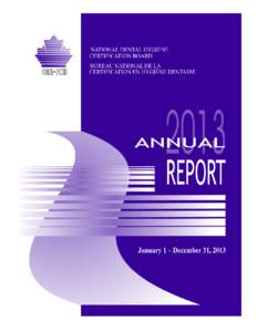 © 2014 by National Dental Hygiene Certification Board 1929 Russell Rd, Suite 322 Ottawa ON K1G 4G3 Tel.: ([removed]Fax: ([removed]E-mail: [removed] www.ndhcb.ca