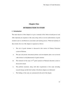 The Impact of Grade Retention  Chapter One INTRODUCTION TO STUDY 1.1 Introduction The main objective of this chapter is to give a rationale of the whole research process and