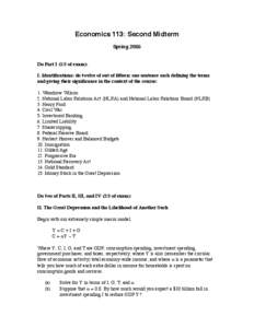 Economics 113: Second Midterm Spring 2005 Do Part I (1/3 of exam): I. Identifications: do twelve of out of fifteen: one sentence each defining the terms and giving their significance in the context of the course: 1. Wood