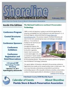 February 2011 news from the Florida Shore & Beach Preservation Association FSBPA, as host and organizer, is going to use this final opportunity to showcase and highlight the Tech Conference to be held February 9-11 at th